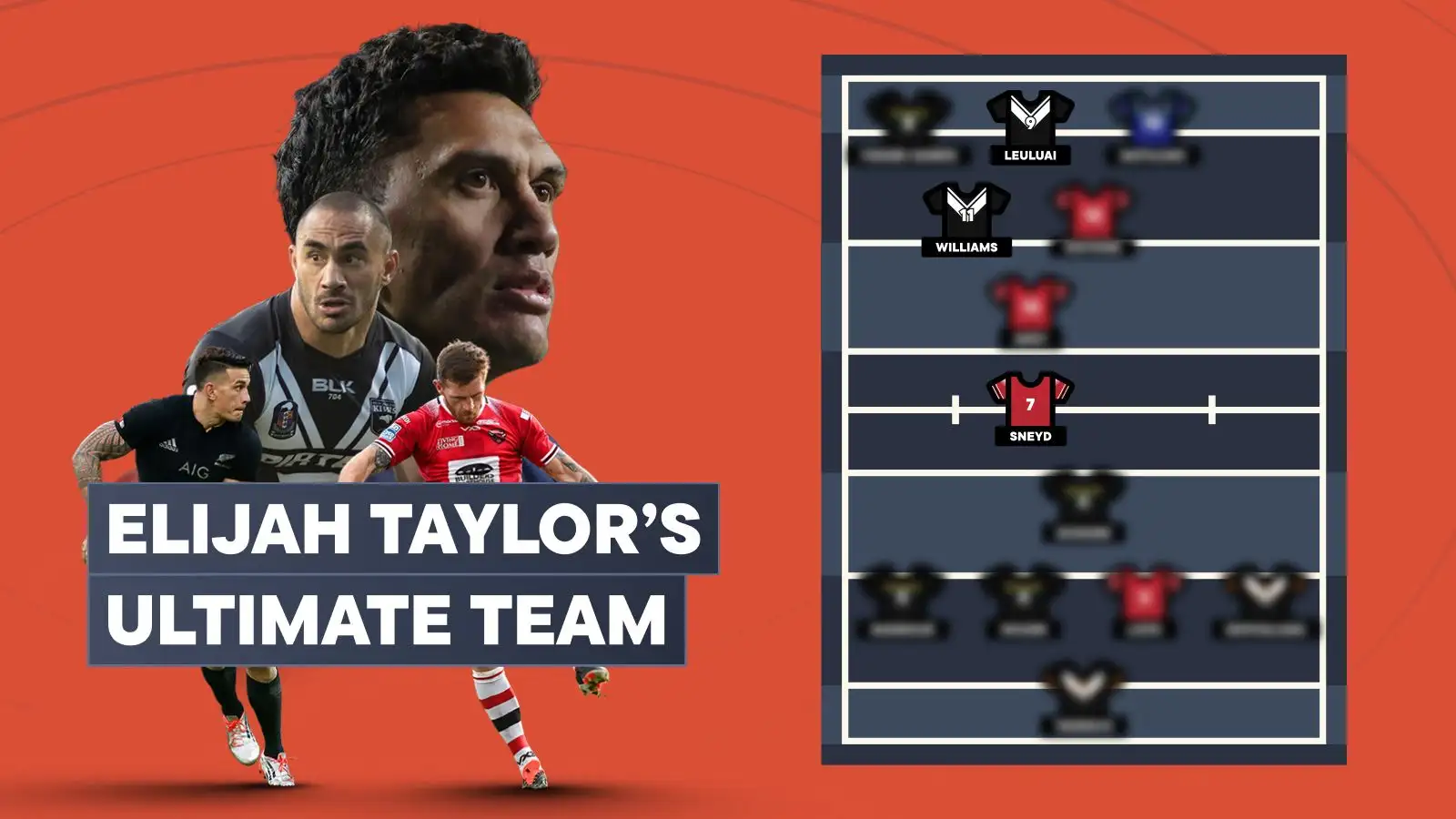 My Ultimate Team: Elijah Taylor names his greatest 1-17 from players he played alongside