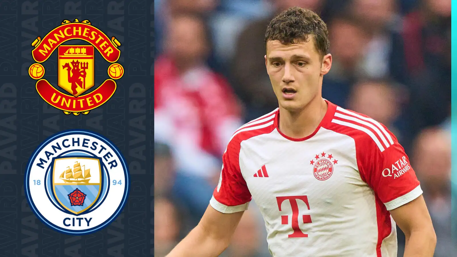 Man Utd, Man City target Benjamin Pavard of Bayern Munich