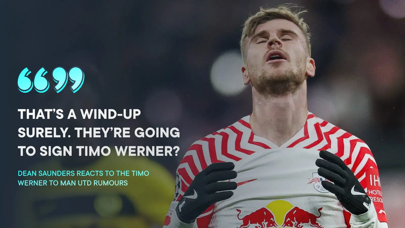 Male Utd send target Timo Werner