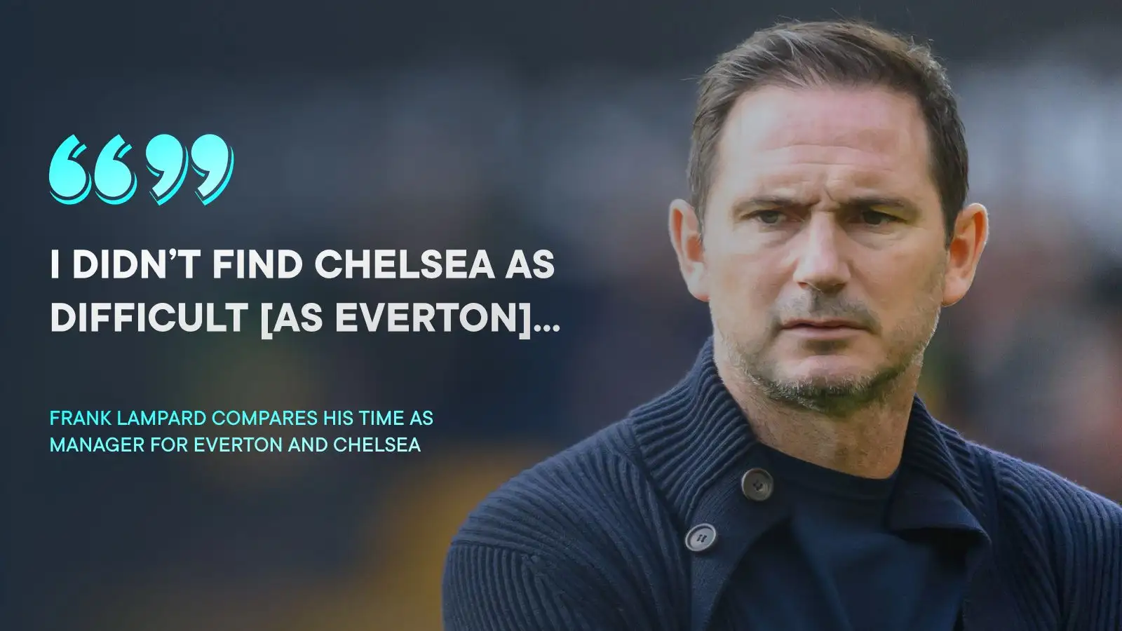 Everton: Lampard takes swipe at ‘intense’ Moshiri ‘strategy’; reveals why Chelsea return ‘wasn’t so bad’