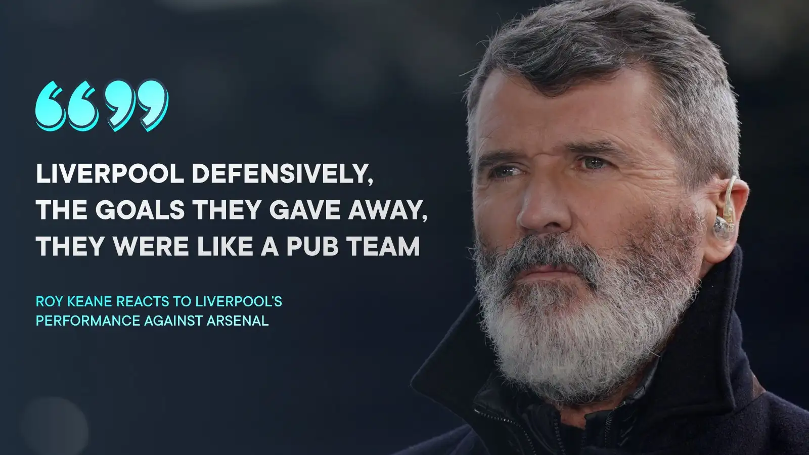 Roy Keane owns criticised Liverpool