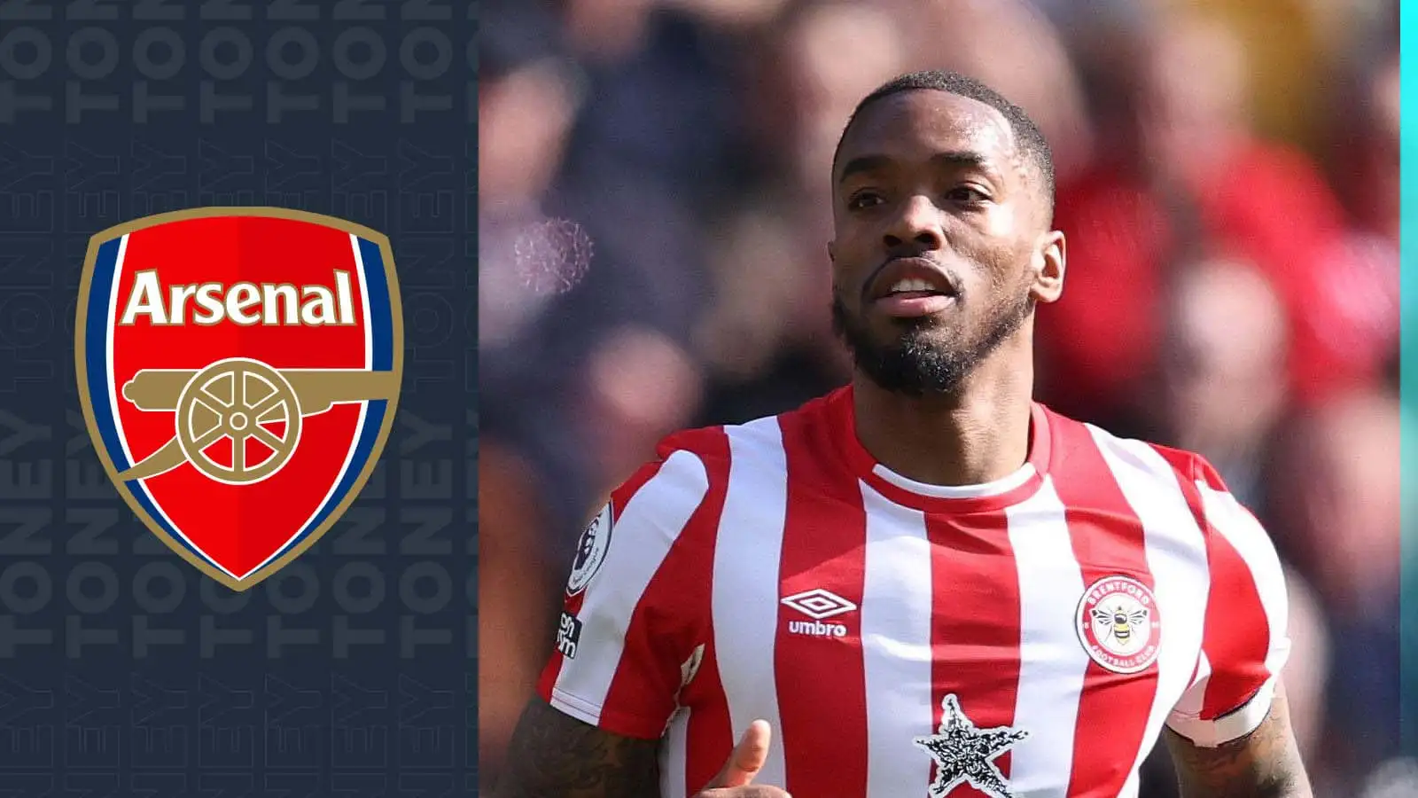 Ivan Toney of Brentford is being attached with Arsenal