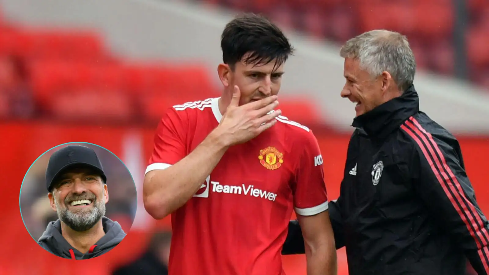 Harry Maguire to Bayern as Liverpool dreams of glory 'ebb away' 1 Ole Gunnar Solskjaer through Harry Maguire. And Jurgen Klopp.