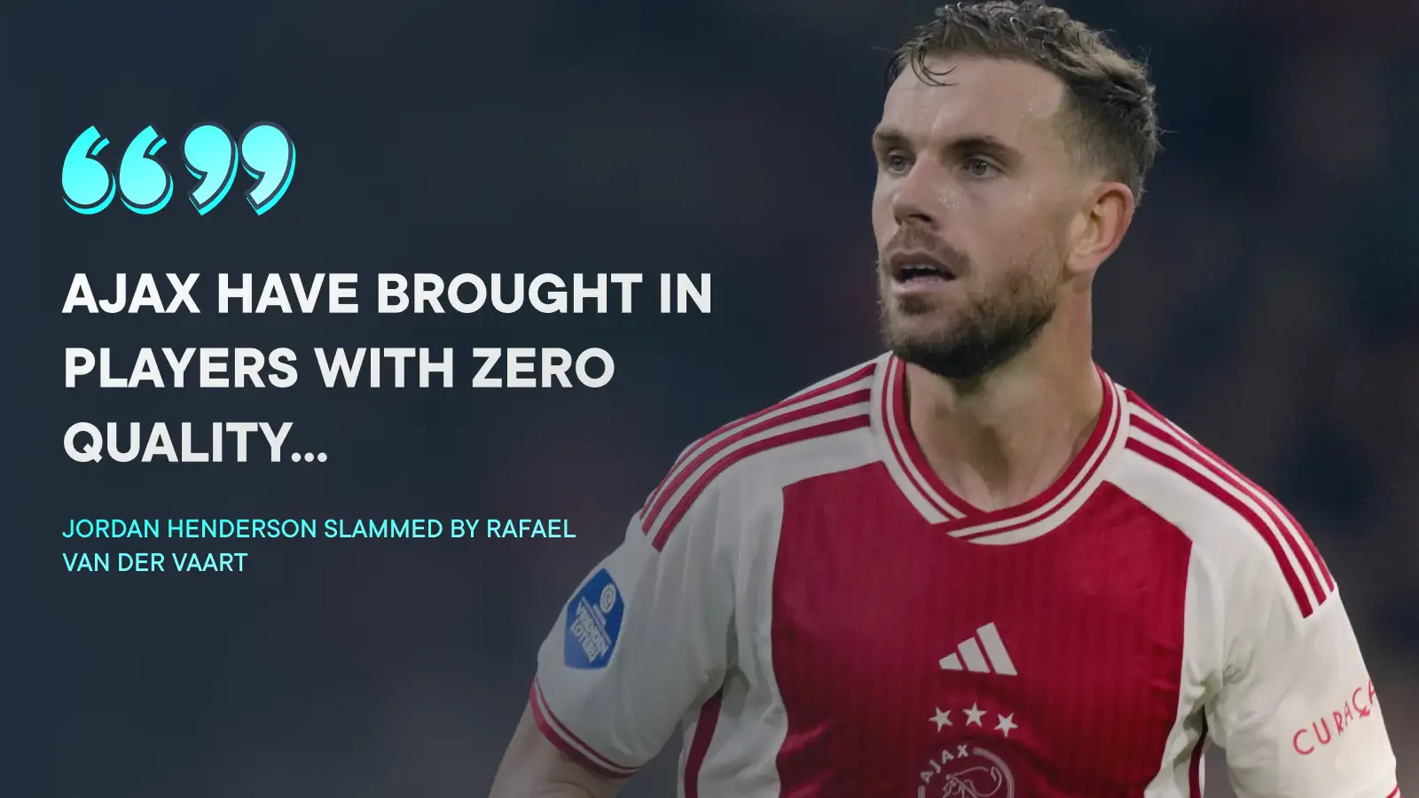 Jordan Henderson slammed for having ‘zero quality’ as ex-Liverpool star helps ‘nobody’ at Ajax
