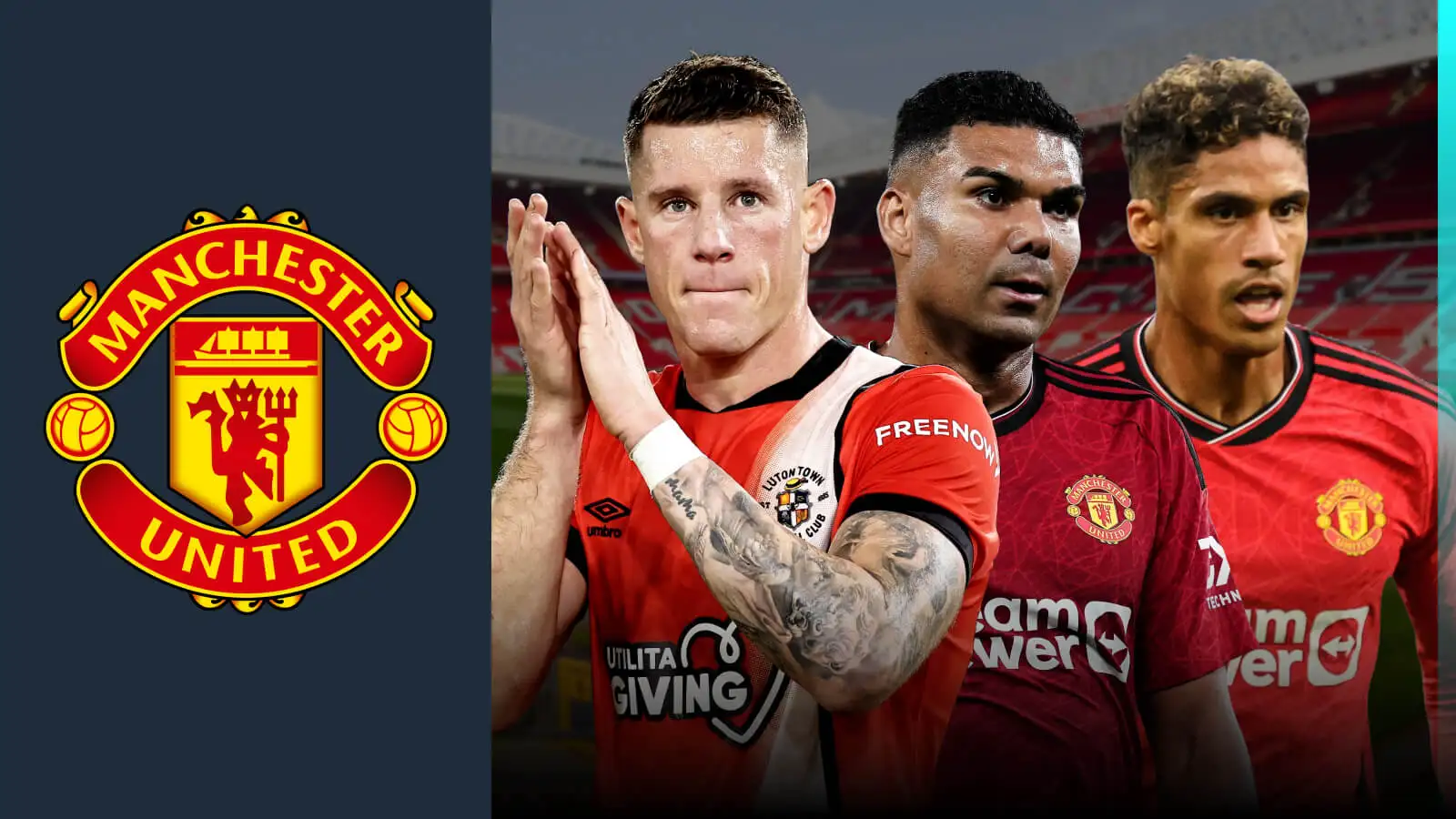 Gossip: Man Utd line up ‘shock bargain transfer’ for Luton star; Varane, Casemiro back to Real Madrid?