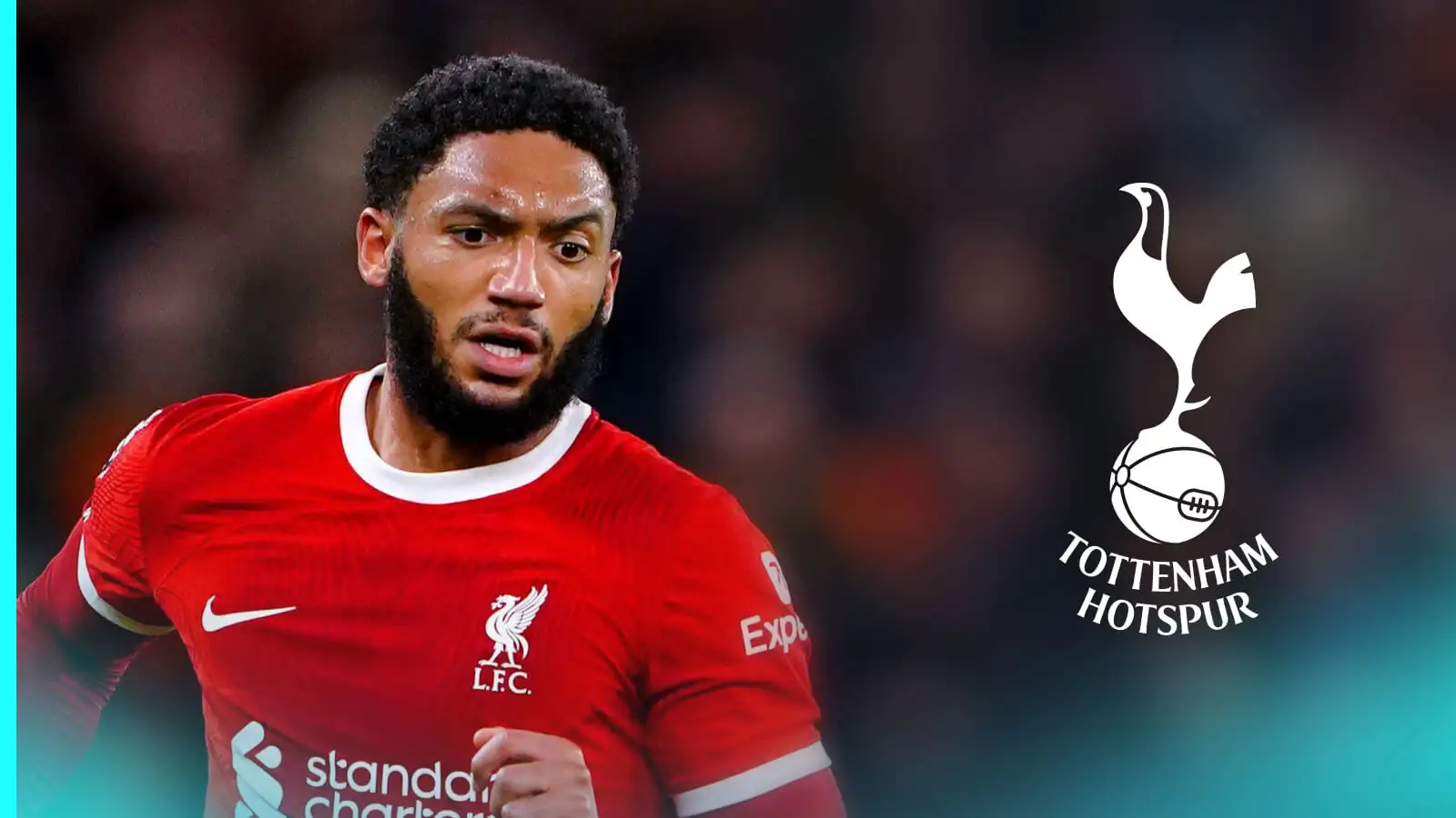 Tottenham transmit target Joe Gomez