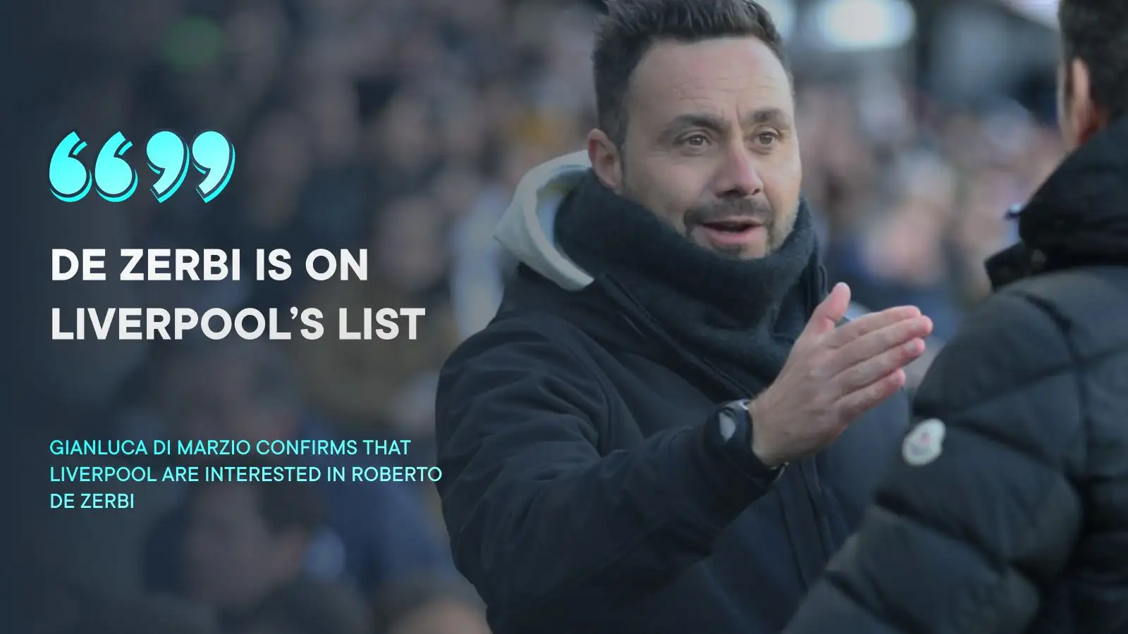 Liverpool: 'Likely' new sporting director is 'big, big fan' of Prem boss; why he could 'say no' 1 Brighton elevation pooches Roberto De Zerbi is being targeted by Liverpool.