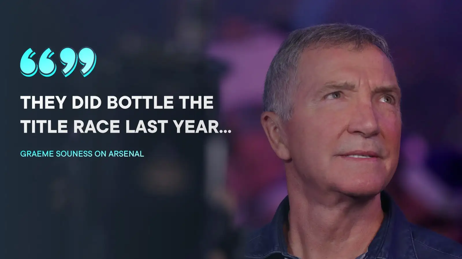 Souness rates chance of Arsenal 'bottlers' beating Liverpool, Man City to the Premier League title 1 Graeme Souness on Conglomeration