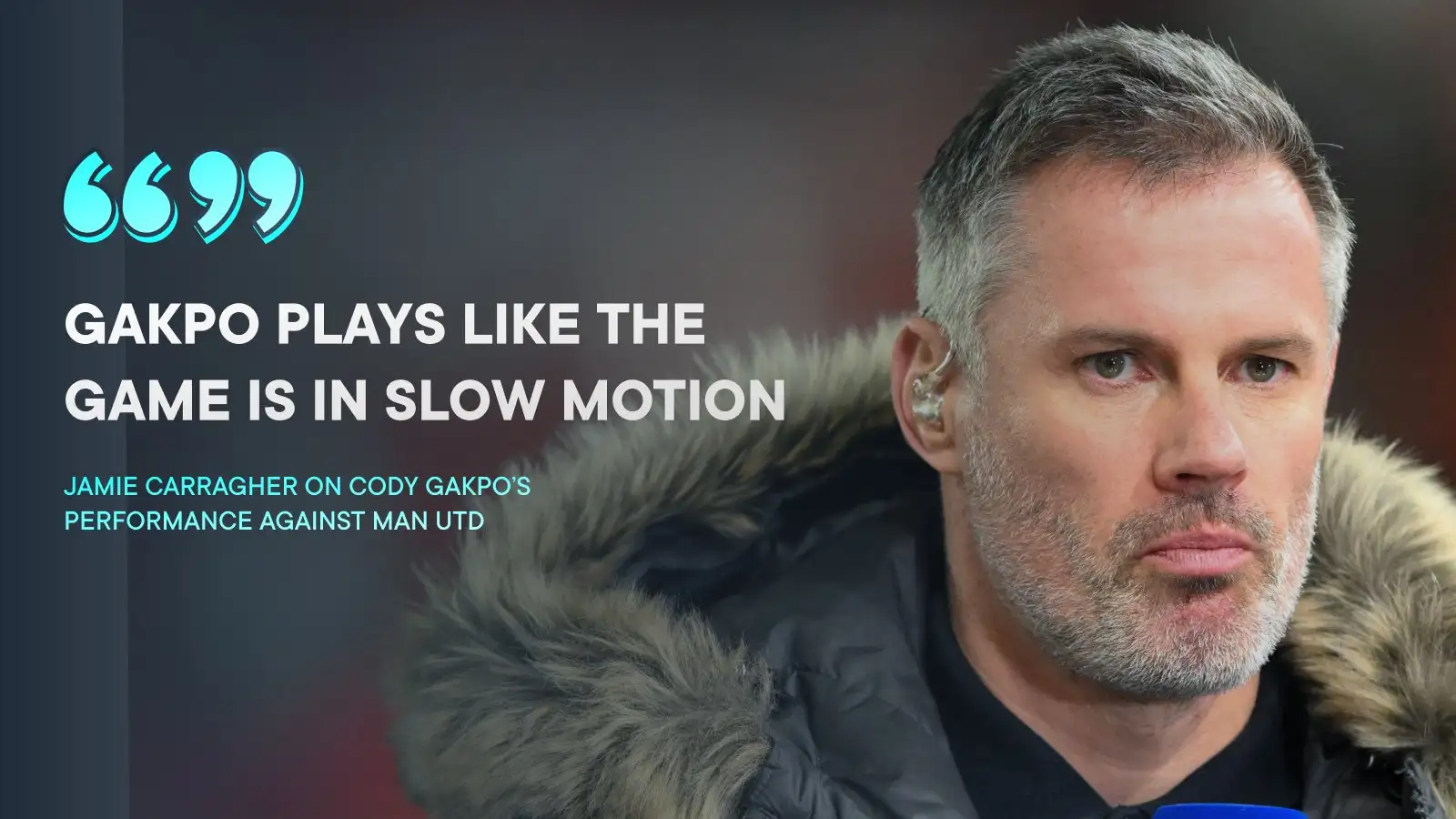 Carragher slams 'very poor' Liverpool star for playing 'like the game is in slow motion' against Man Utd 1 Liverpool tale Jamie Carragher