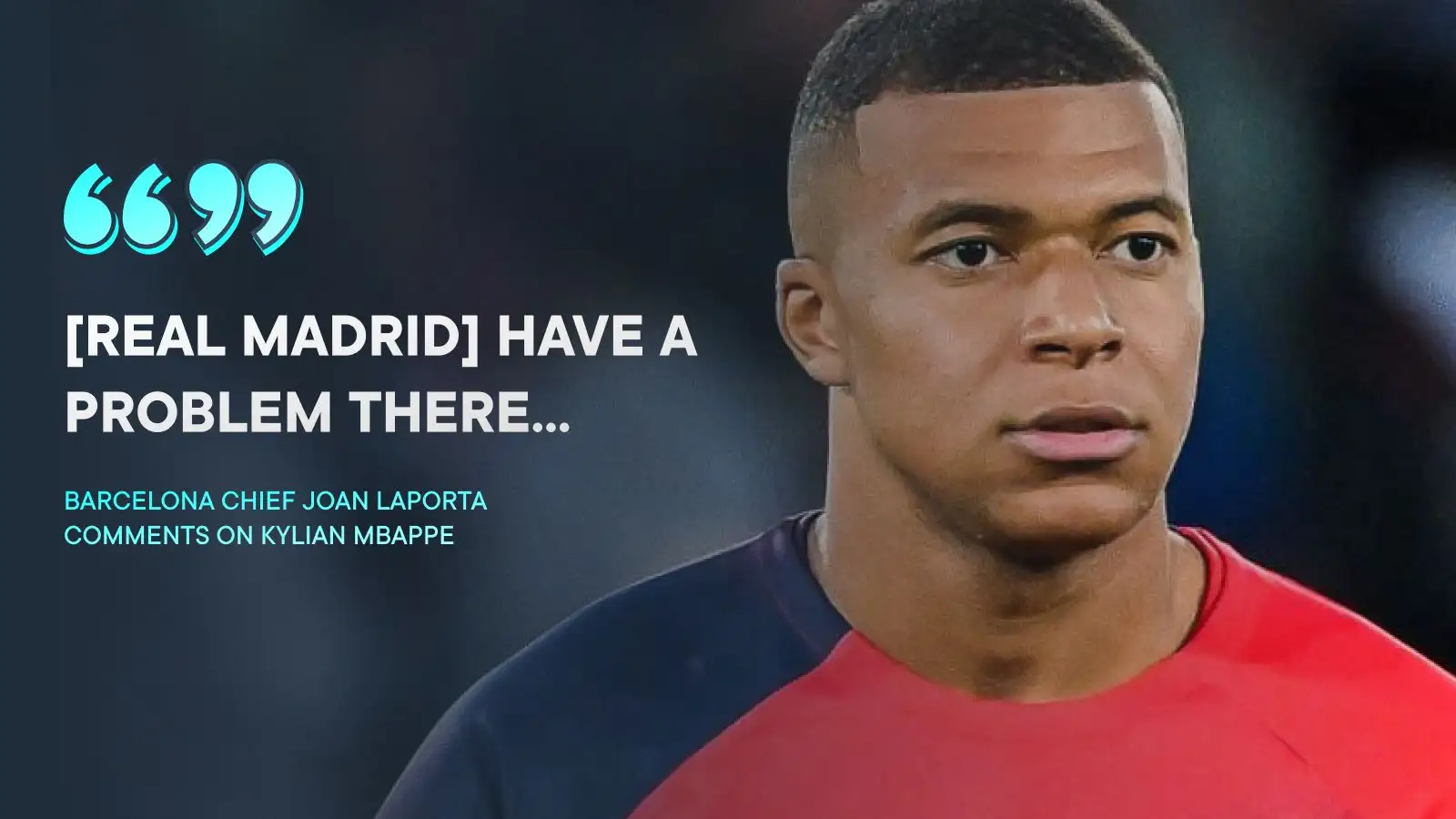 Barcelona chief on Mbappe
