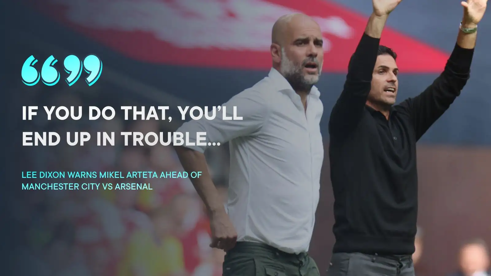 Arteta warned he could leave Arsenal 'in trouble' against Man City amid Pep 'mind games' 1 Lee Dixon warns Mikel Arteta in advance of Medley's outing to Manchester Metropolis.