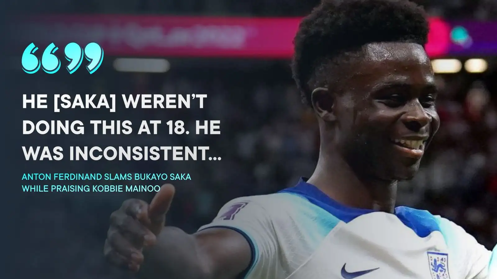 'Saka wasn't doing this' - Ferdinand claims Man Utd star Mainoo is outdoing 'inconsistent' Arsenal star 1 Anton Ferdinand shares his peculiar opinion of Bukayo Saka.
