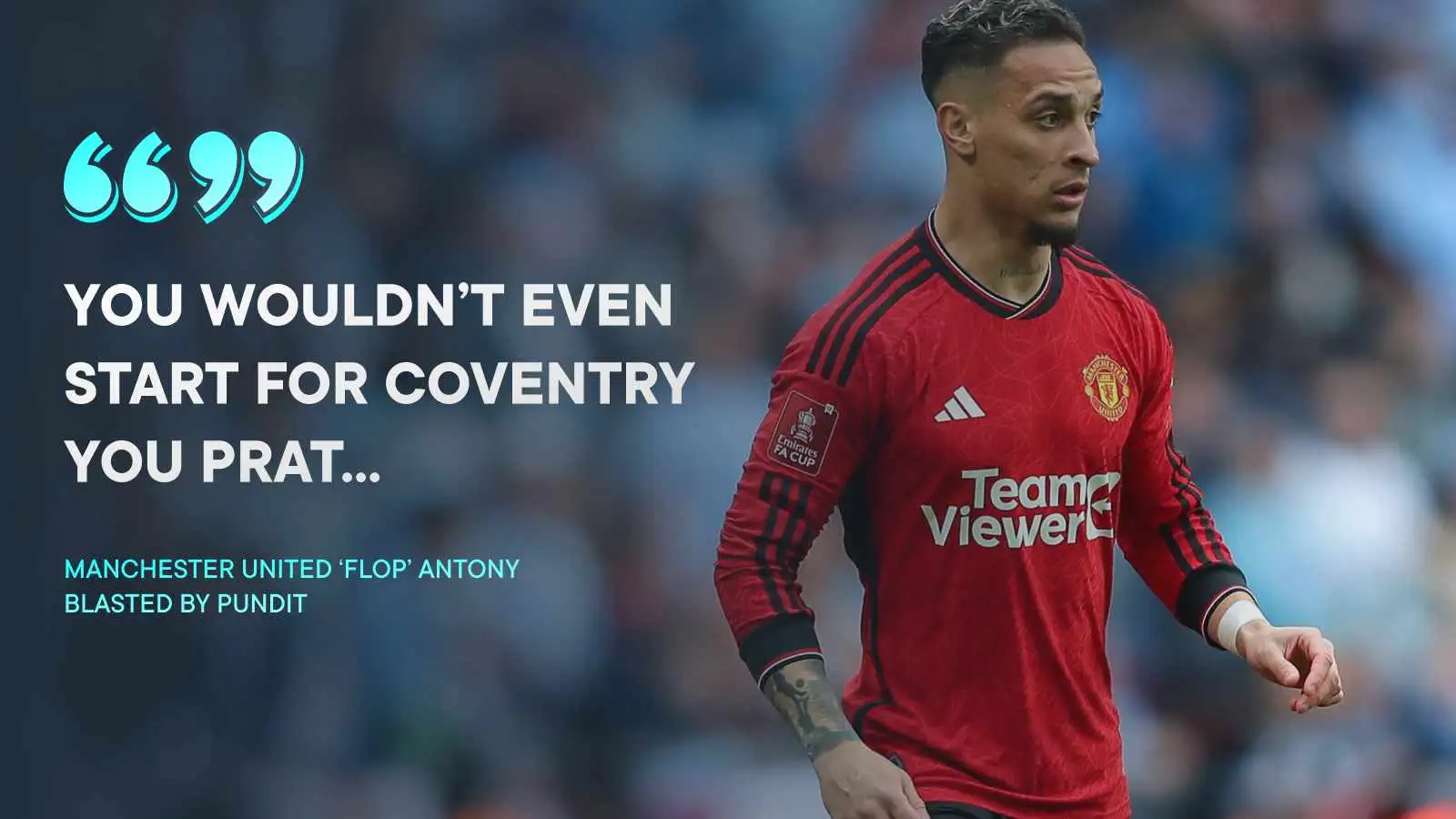 Man Utd 'shameless flop' blasted as pundit claims he 'wouldn't' even start'  for Coventry - 'you prat'