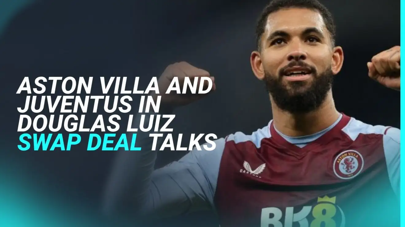 Aston Villa 'more than close' to 'swapping' Arsenal target for Leeds flop after manager 'green light' 1 Aston Villa midfielder Douglas Luiz is 'a lot more than comfy' to joining Juventus, as per Fabrizio Romano
