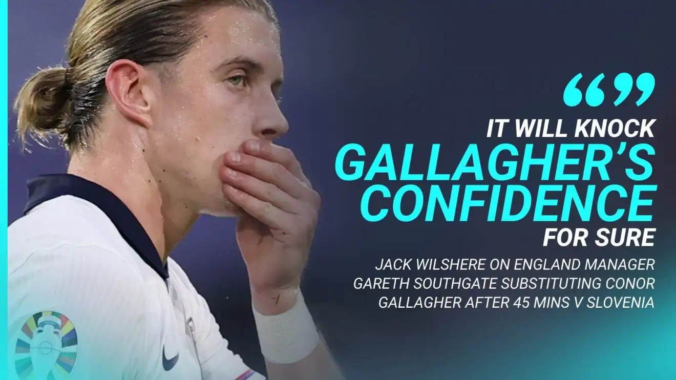 England boss Southgate 'harsh' on Chelsea man as Man Utd star influences 'best half' of Euro 2024 1 Jack Wilshere says Conor Gallagher's self-confidence will most certainly be slammed after lasting 45 minutes for England versus Slovenia