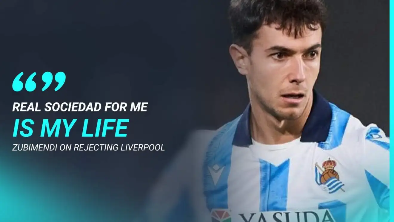 Martin Zubimendi says Real Sociedad "is my life"