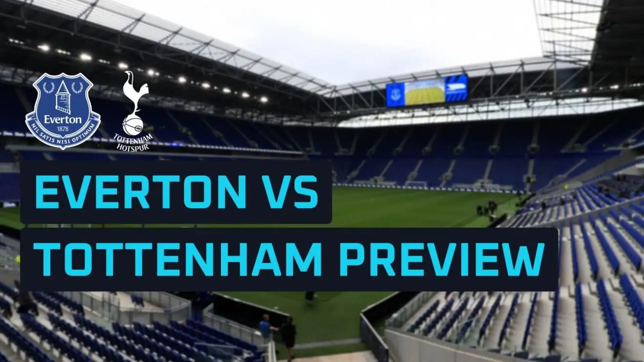 Everton vs Tottenham preview