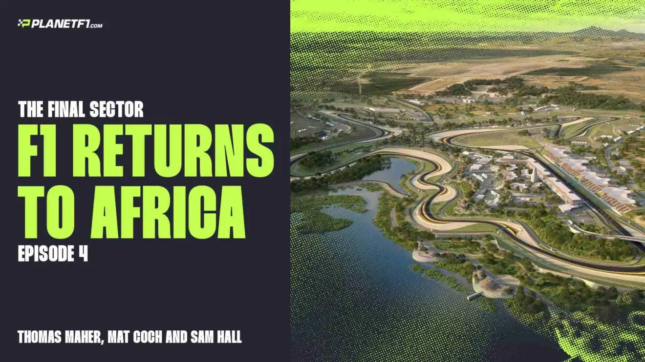 F1 podcast: The Final Sector talks African GP return, McLaren drama, Hamilton strategy