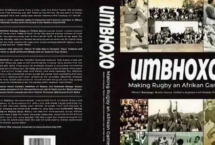 Book review: Umbhoxo – Making rugby an Afrikan game