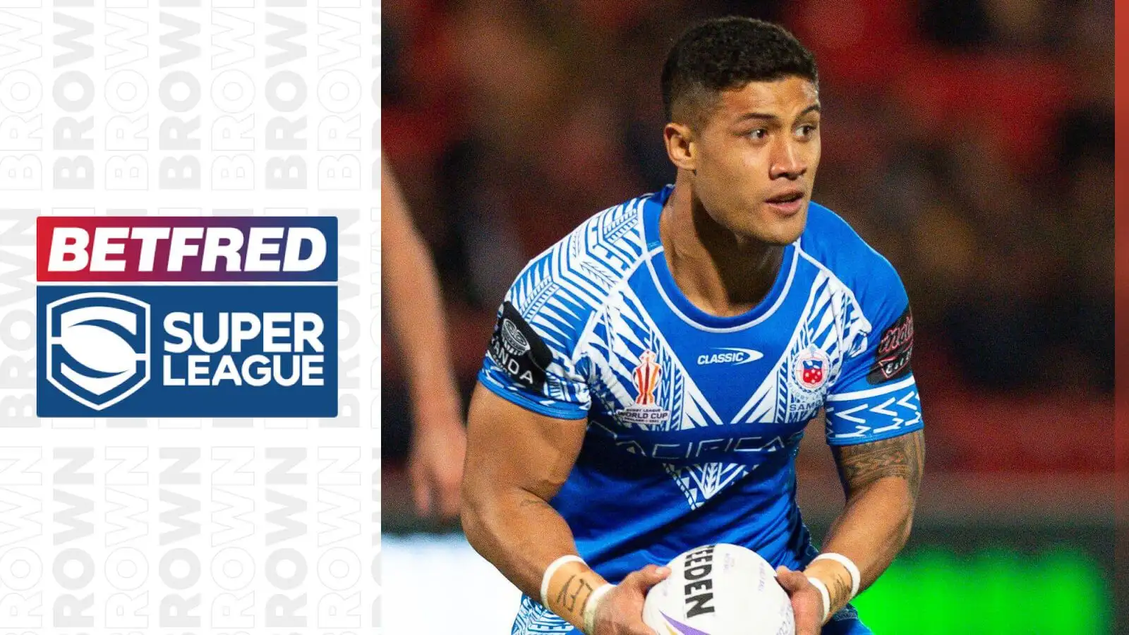 Exclusive: Super League clubs on red alert as Samoa, NRL talent offered to top-flight sides