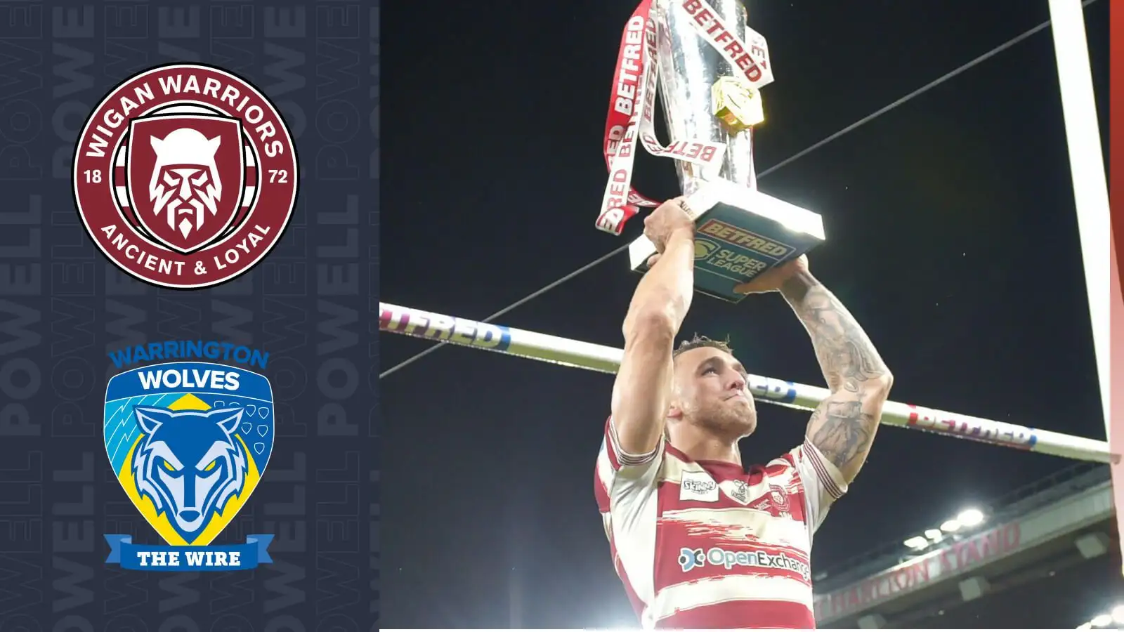 Wigan Warriors pay tribute to Sam Powell as long-serving hooker makes Warrington Wolves move