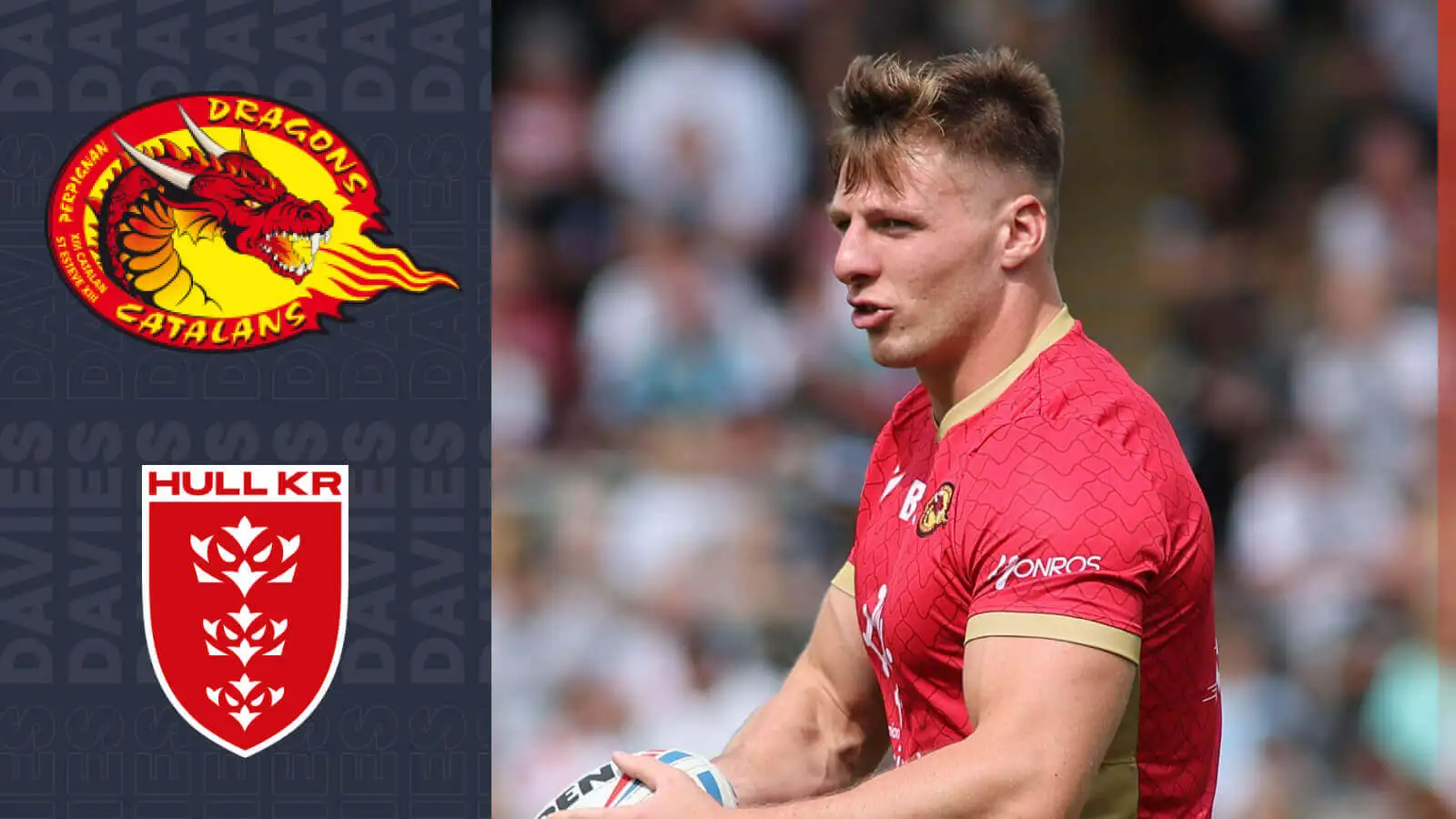 Hull KR: Robins monitor Tom Davies situation ahead of remarkable 2025 move from Catalans Dragons