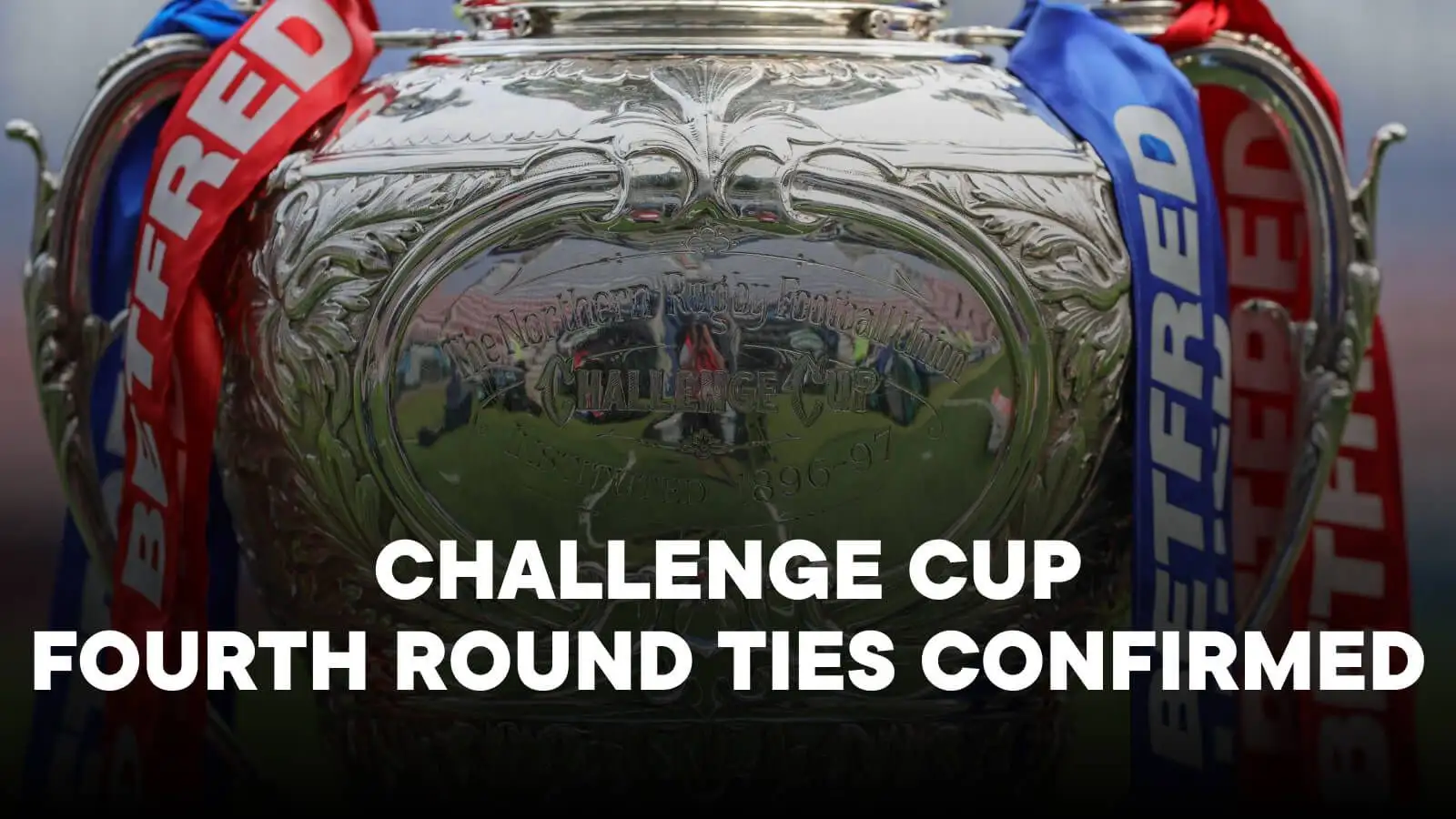 Challenge Cup fourth round ties confirmed as four community clubs reach the next stage