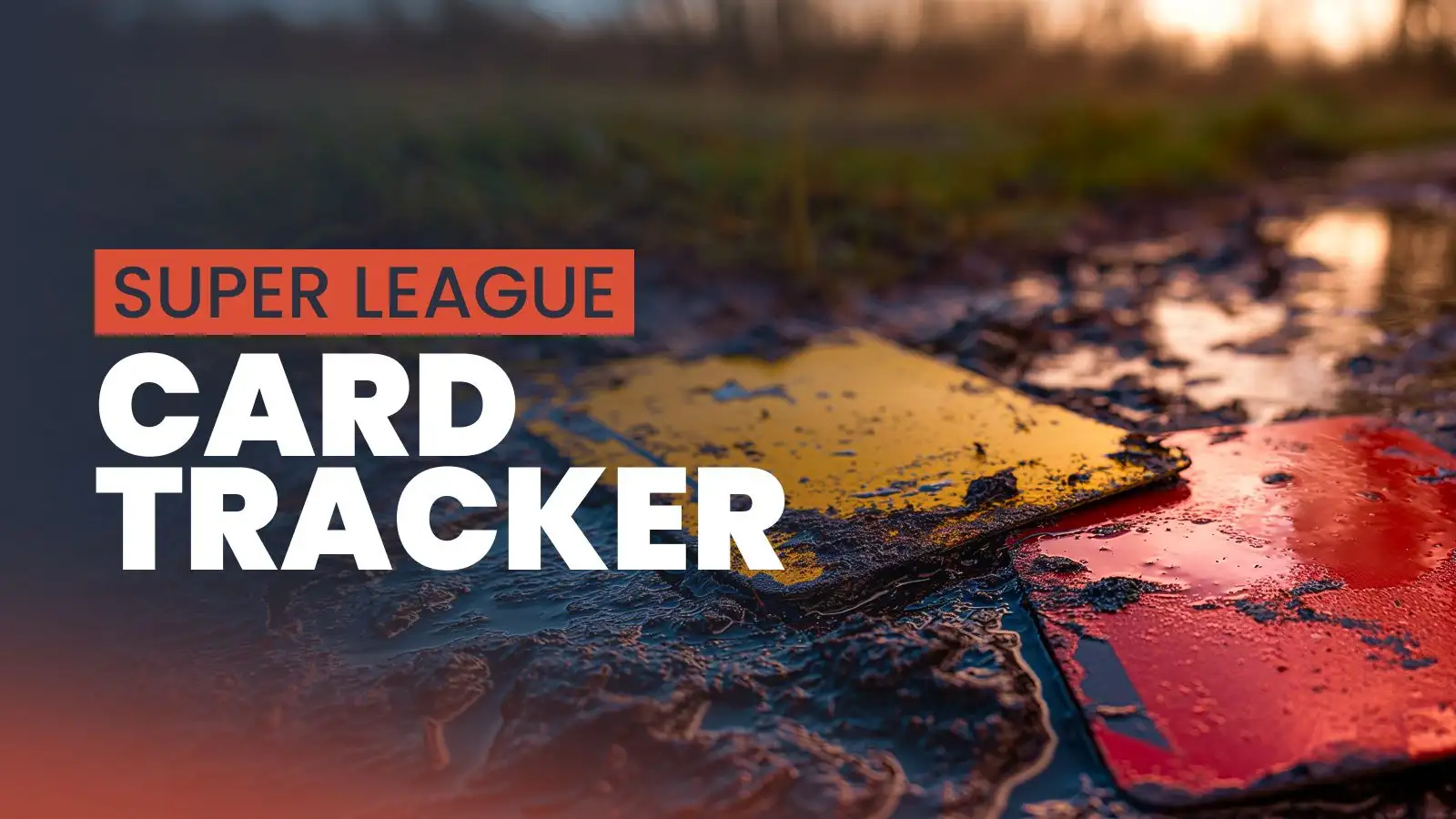 Cardtracker: Every yellow and red card in Super League this season
