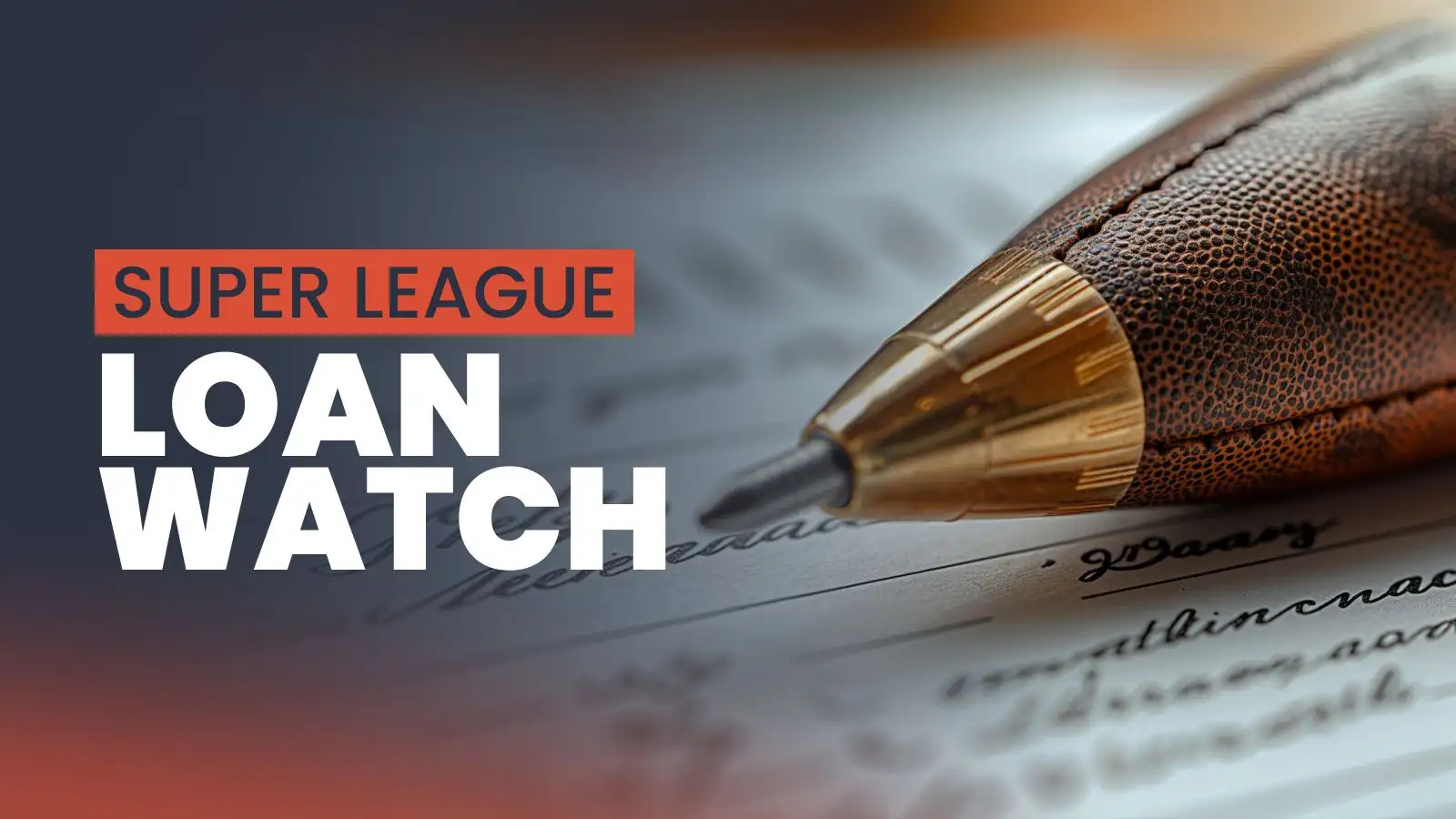 Super League loan watch