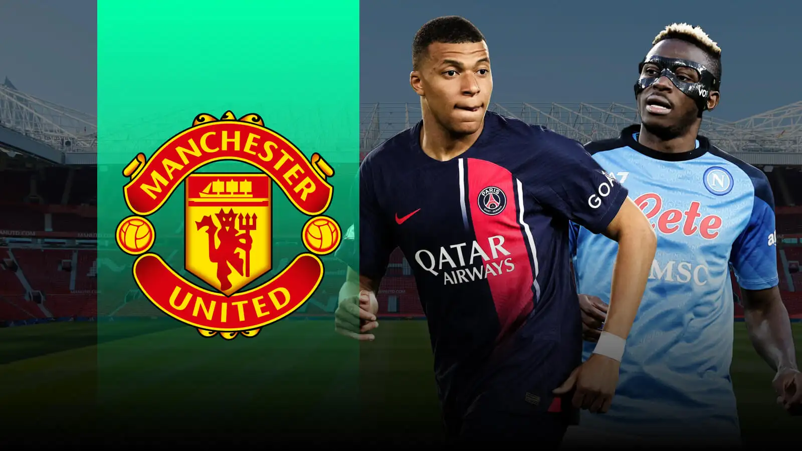 Man Utd striker targets Kylian Mbappe and Victor Osimhen