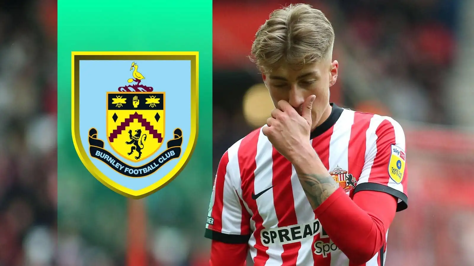 Sources: Burnley raise bid to £9m in effort to beat two Prem rivals to Sunderland star Jack Clarke