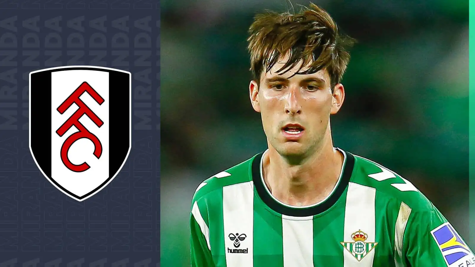 Fulham target Real Betis defender Juan Miranda Fulham target Juan Miranda