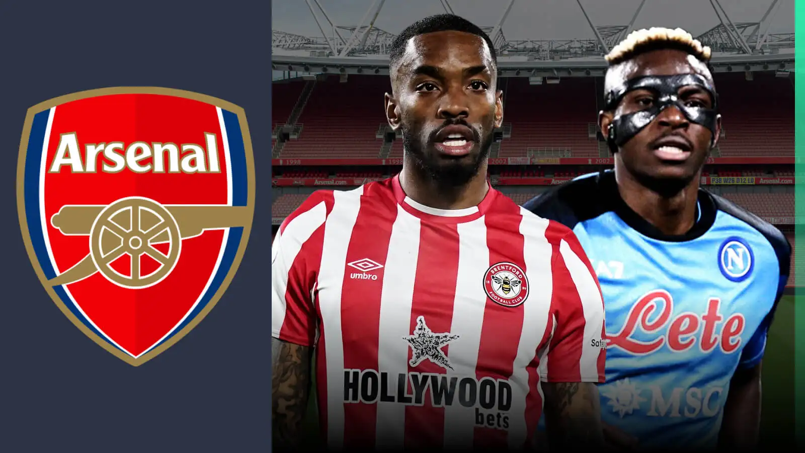 Ivan Toney and Victor Osimhen - two players who could improve Arsenal's frontline
