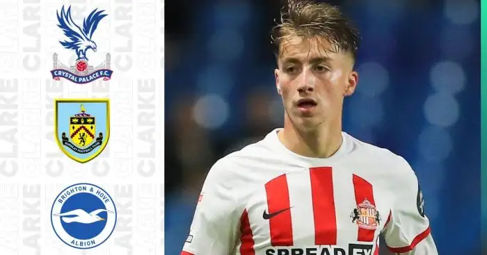 Sunderland star Jack Clarke is wanted by Crystal Palace, Burnley and Brighton