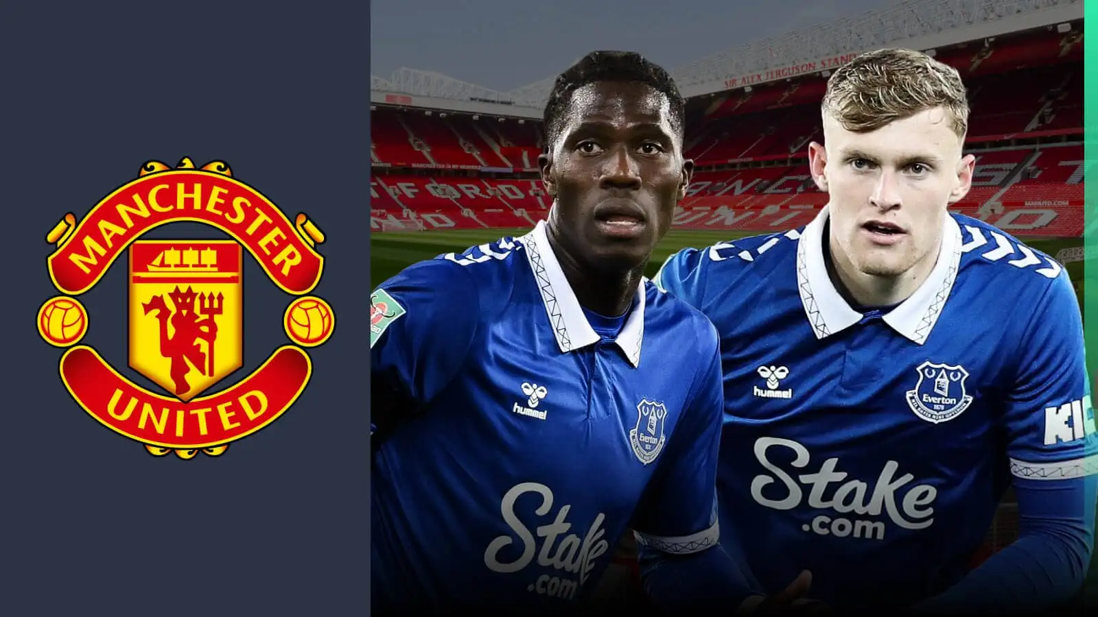 Everton duo Amadou Onana and Jarrod Branthwaite are both wanted by Manchester United