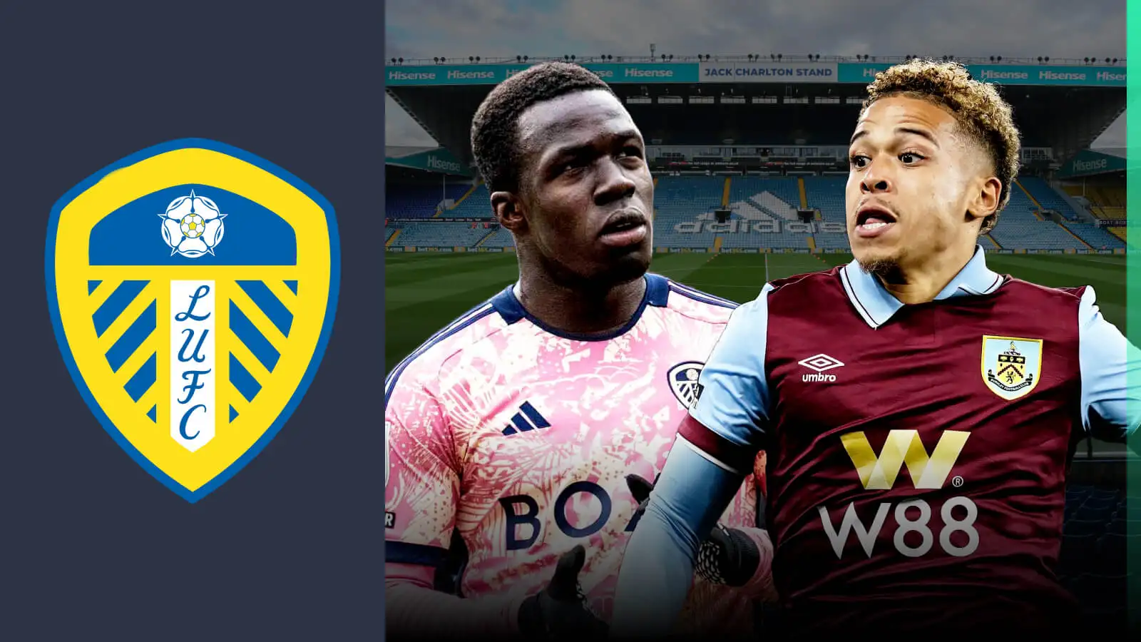 Leeds star now ‘expected’ to join West Ham in stunning twist; Farke eyes forgotten Burnley man as replacement