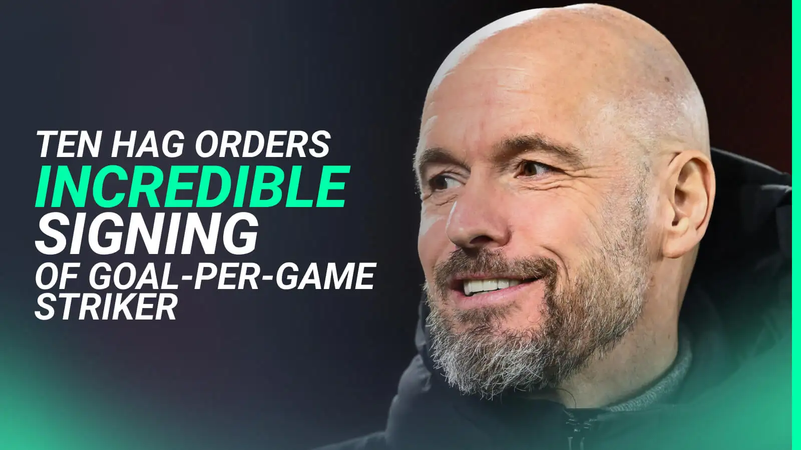 Ten Hag orders Man Utd to sign incredible goal-per-game striker who’ll relegate Hojlund to the bench