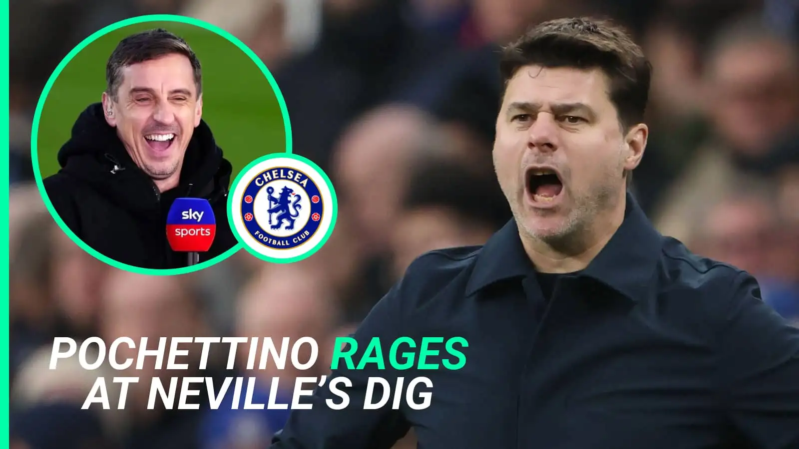 Pochettino sack: Chelsea axe talk prompts fighting response as ‘Man Utd fan’ Gary Neville feels his wrath