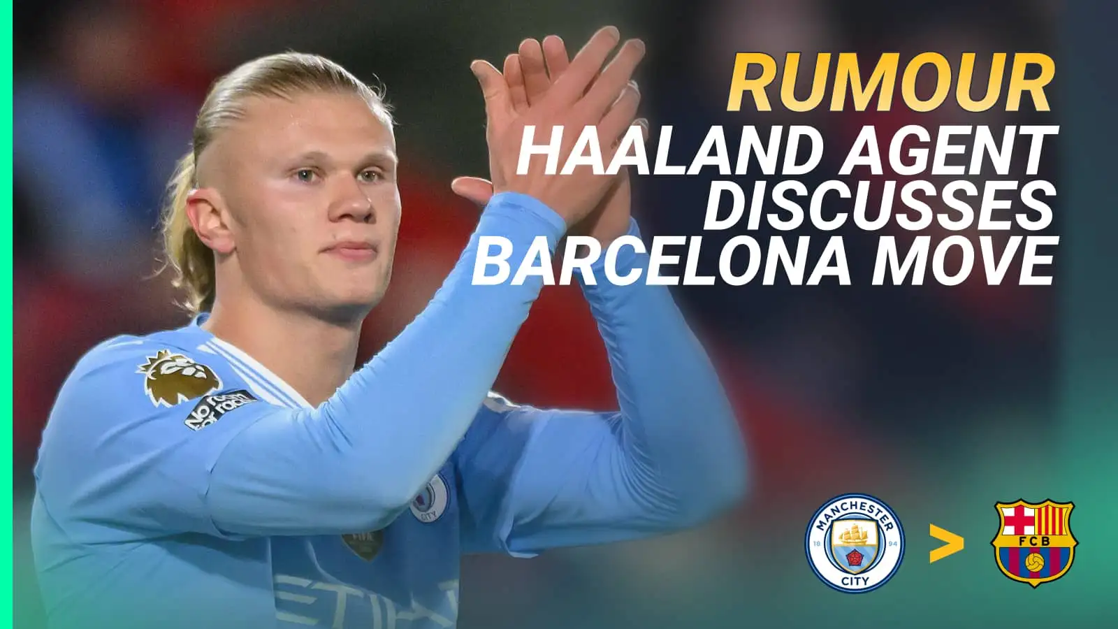 Major Erling Haaland worry for Man City as striker’s agent ‘meets with Barcelona’ to discuss transfer; game over for second superstar