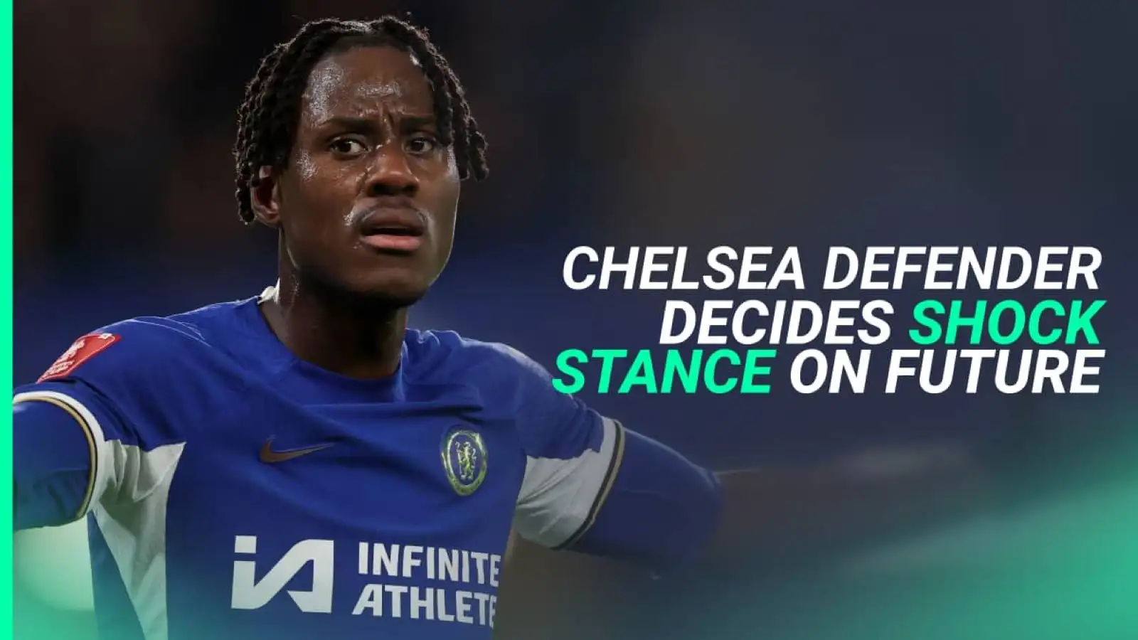 Trevoh Chalobah decides Chelsea future
