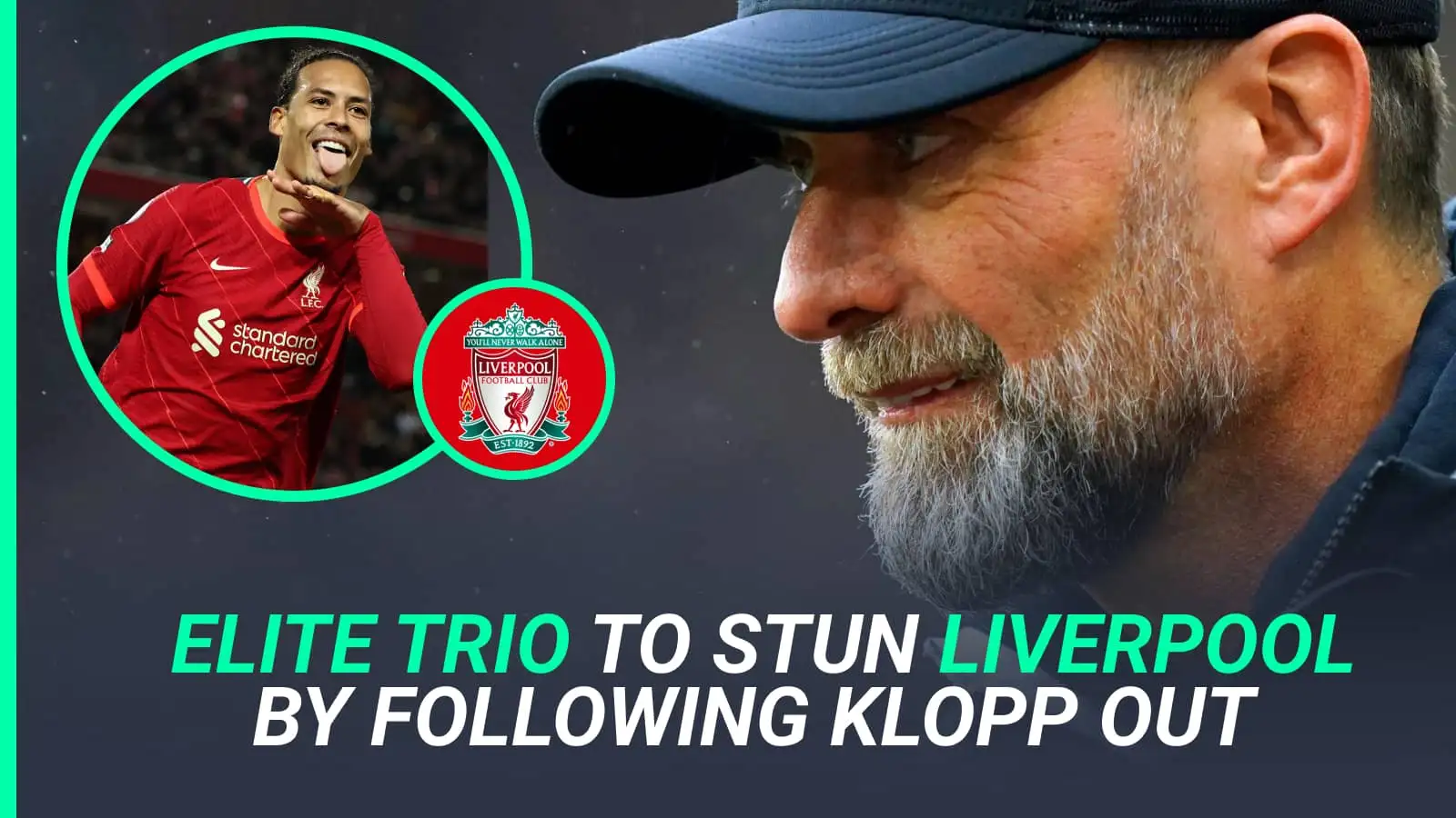 Liverpool could see a raft of top stars follow Jurgen Klopp out this summer