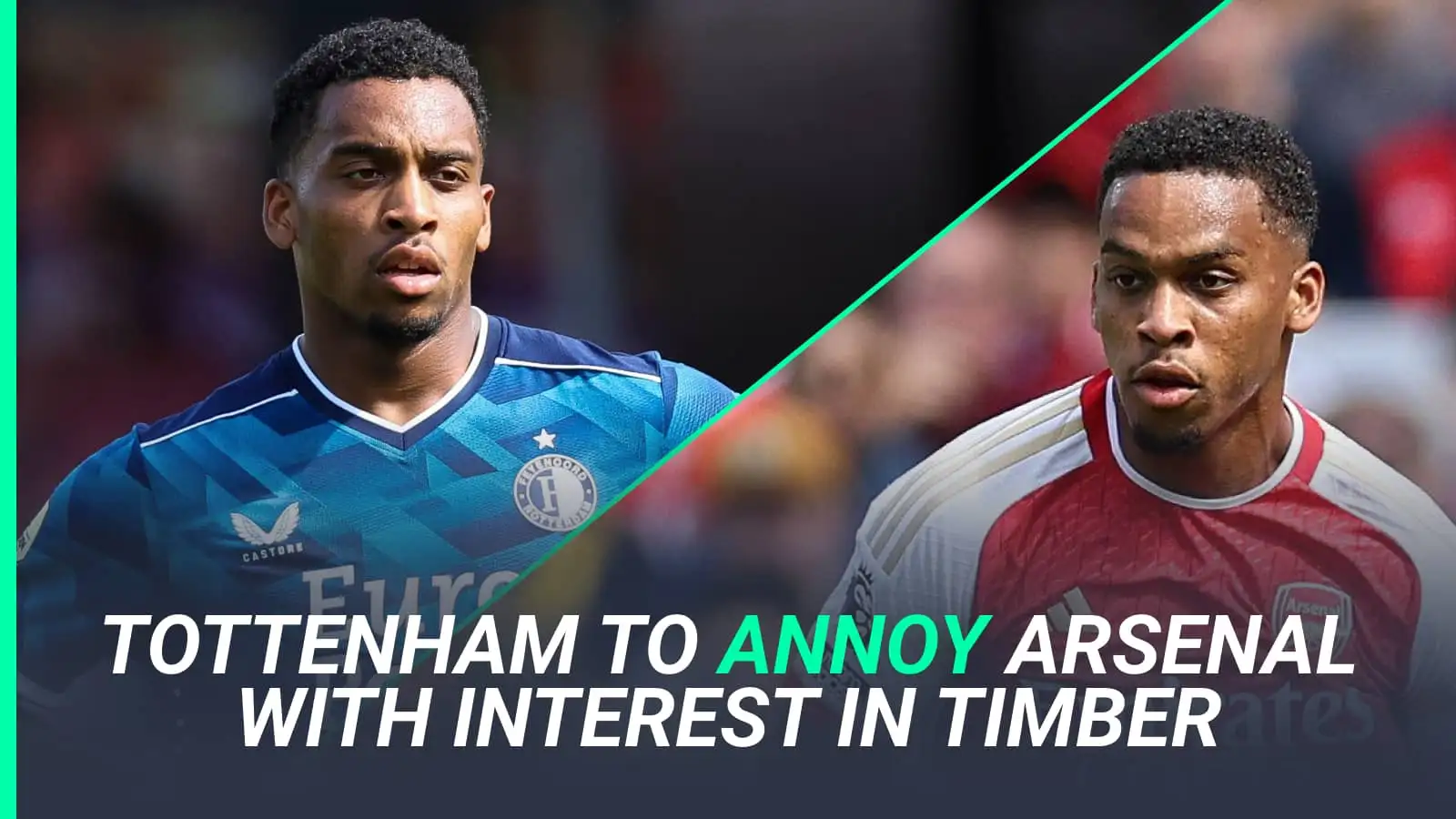 Tottenham to battle Arsenal as Timber appears on Postecoglou wishlist, ruffling rivals’ feathers