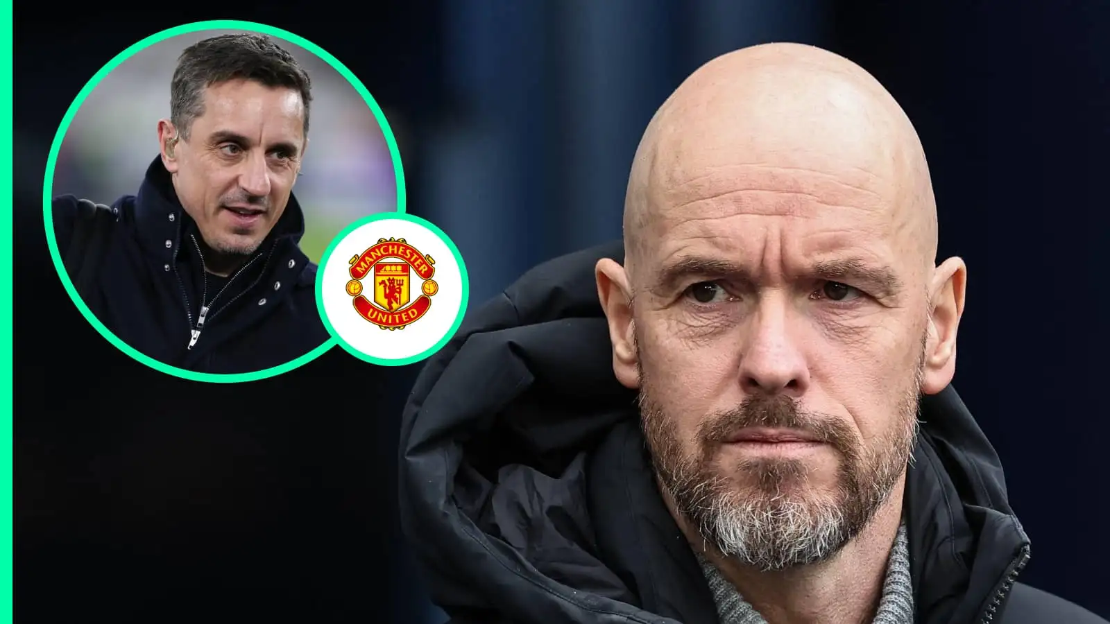 Gary Neville, Erik ten Hag