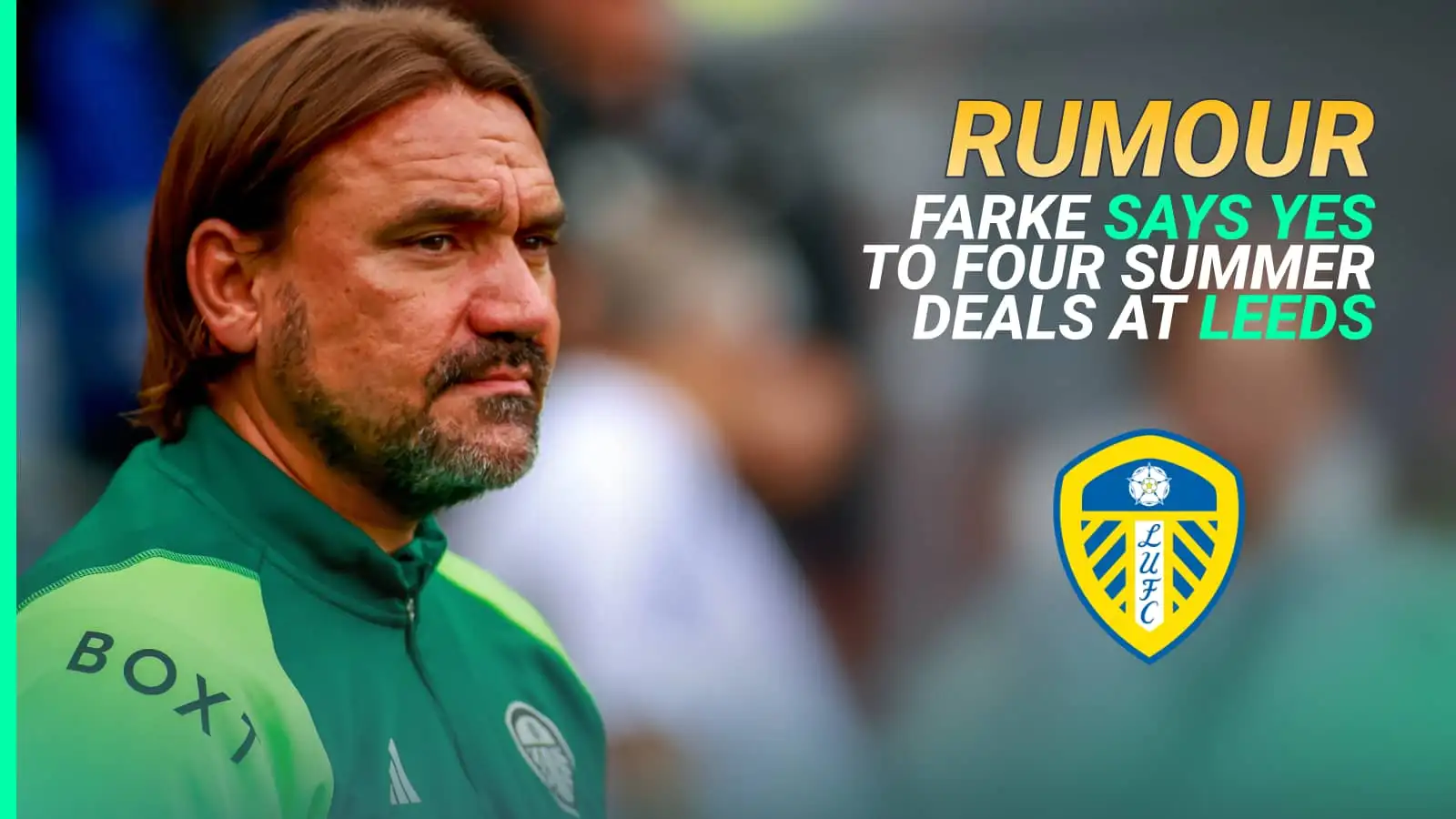 Quadruple Leeds transfer explodes into life as Farke, Hammond agree on moves for £47m worth of talent