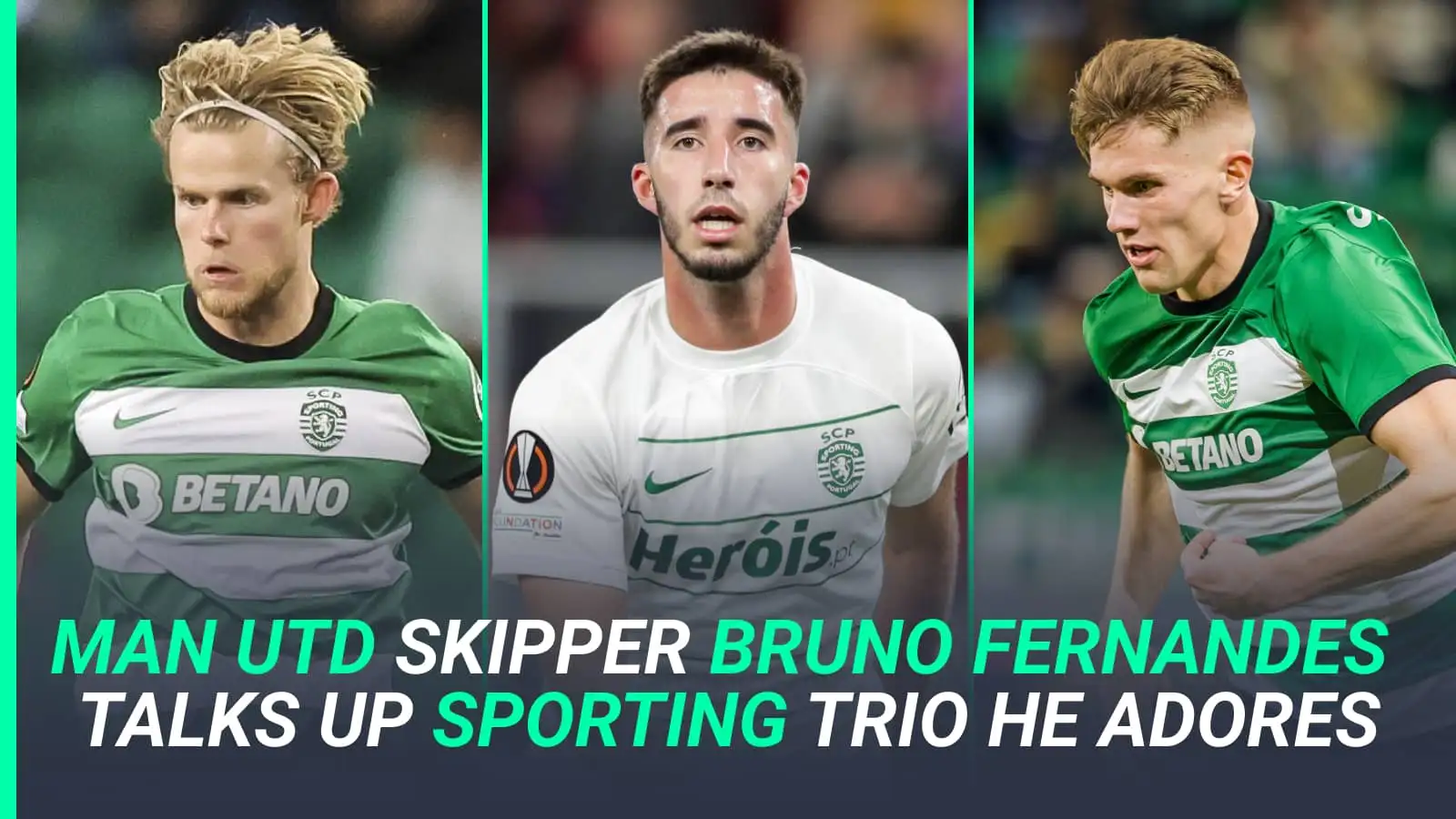 Bruno Fernandes namedrops €220m Sporting CP trio he loves in future hint at Man Utd transfers