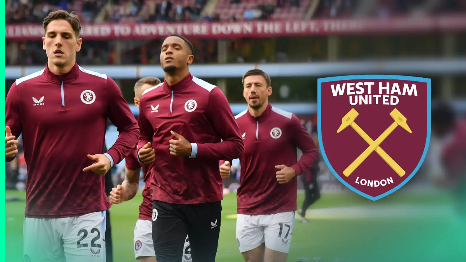 Shock West Ham move for Aston Villa star aided by ‘excellent’ agent relationship, as Euro giant prowls