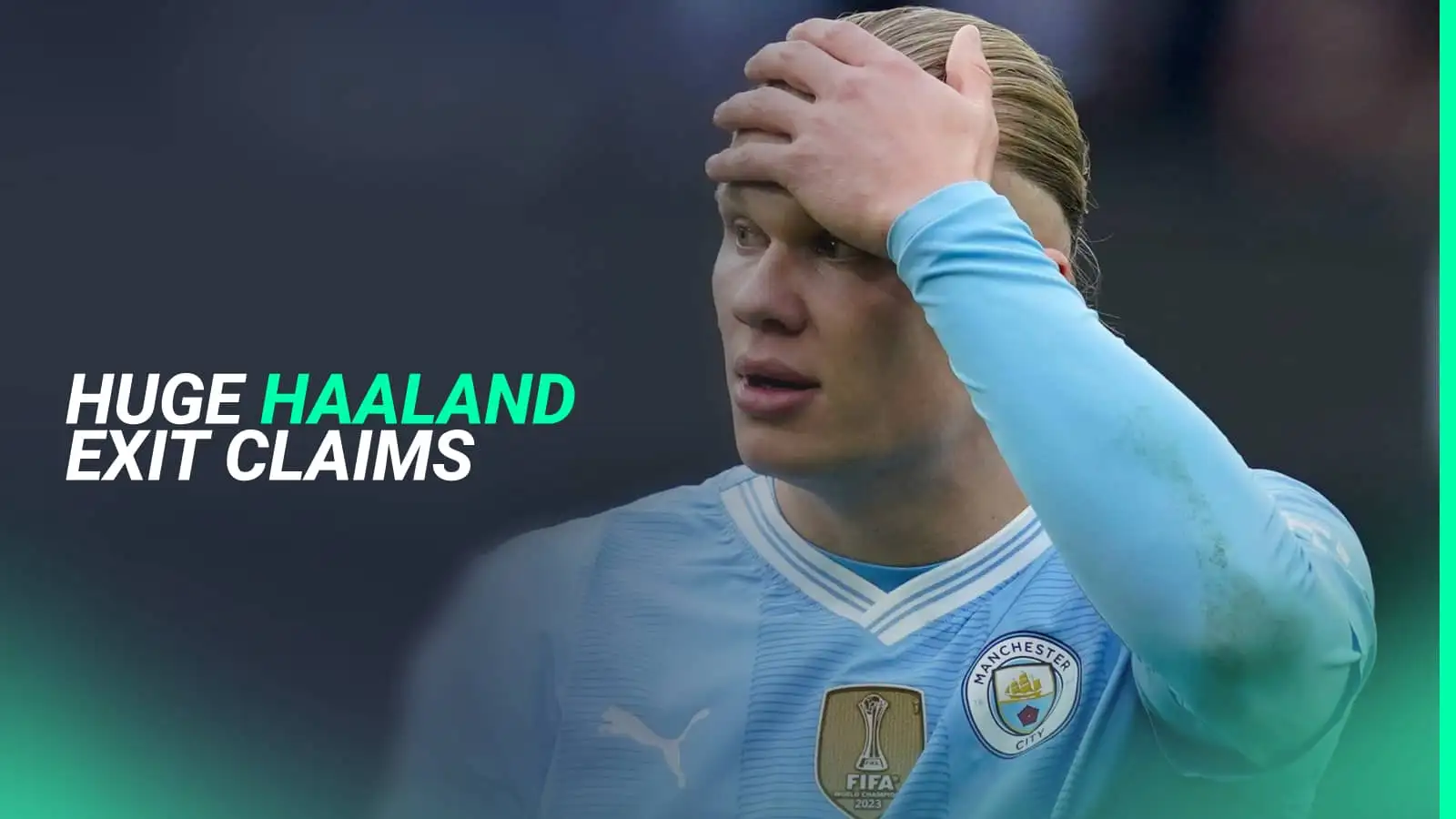 Erling Haaland ‘obsession’ over Man City exit for one of two clubs develops as expulsion belief underpins ‘regular’ contact