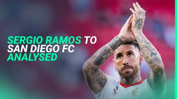 Sergio Ramos to San Diego FC analysed