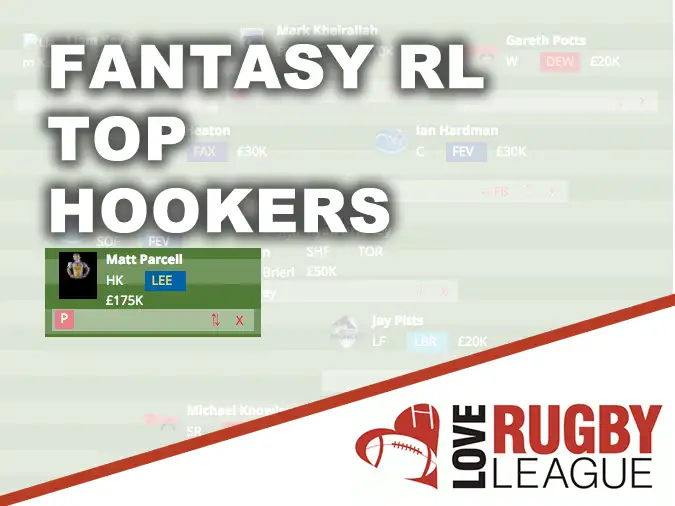 Fantasy RL: Picking your team – top hookers