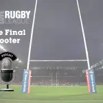 Podcast: The Final Hooter 2019 #15 – Easter schedule debate, Super League interviews, Championship reaction